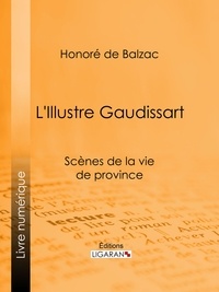  HONORÉ DE BALZAC et  Ligaran - L'Illustre Gaudissart.