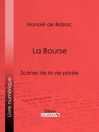  HONORÉ DE BALZAC et  Ligaran - La Bourse.