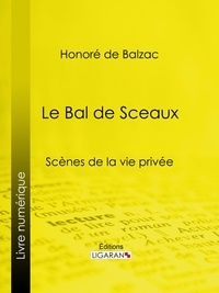  HONORÉ DE BALZAC et  Ligaran - Le Bal de Sceaux.