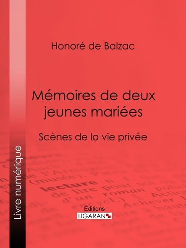  HONORÉ DE BALZAC et  Ligaran - Mémoires de deux jeunes mariées.
