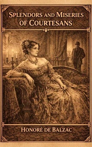 Splendors and Miseries of Courtesans