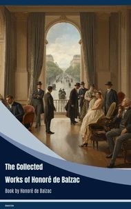 The Collected Works of Honore de Balzac