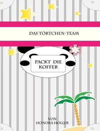 Das Törtchen-Team packt die Koffer