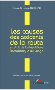 Honoré-B. Lukasa Tshalufu - Les causes des accidents de la route en droit de la République Démocratique du Congo.