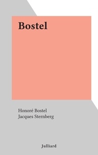 Honoré Bostel et Jacques Sternberg - Bostel.