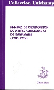  Honoré Champion - Annales de l'agrégation de lettres classiques et de grammaire (1983-1999).