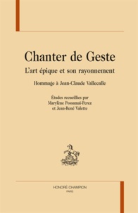  Honoré Champion - Chanter de geste - L'art épique et son rayonnement au Moyen Age.