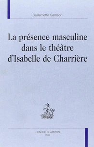 La présence masculine dans le théâtre d'Isabelle de Charrière