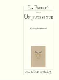 La faculté suivi de Un jeune se tue