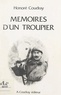 Honoré Coudray - Guerre de 1914-1918, mémoires d'un troupier - Un cavalier du 9e Hussards chez les Chasseurs alpins du 11e B.C.A..