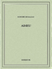 Honoré de Balzac - Adieu.