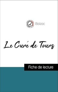 Honoré de Balzac - Analyse de l'œuvre : Le Curé de Tours (résumé et fiche de lecture plébiscités par les enseignants sur fichedelecture.fr).