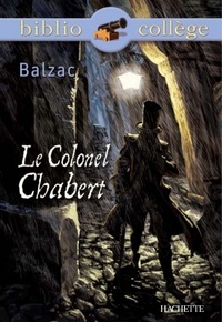Honoré de Balzac et Isabelle de Lisle - Bibliocollège - Le Colonel Chabert, Honoré de Balzac.