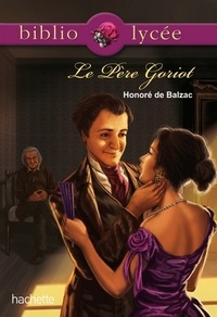 Honoré de Balzac - Bibliolycée - Le Père Goriot, Honoré de Balzac.