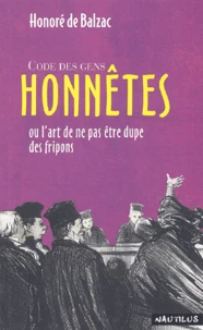 Code des gens honnêtes ou l'art de ne pas être dupe des fripons