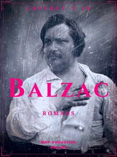 Coffret Balzac. Romans