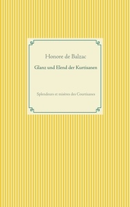 Honoré de Balzac - Glanz und Elend der Kurtisanen - Splendeurs et misères des Courtisanes.