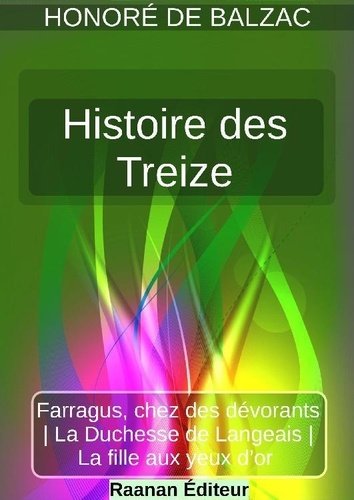 Honoré de Balzac - Histoire des Treize.