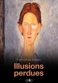 Téléchargez les manuels japonais Illusions perdues (French Edition) 9782371131514 MOBI FB2