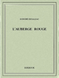 Honoré de Balzac - L’auberge rouge.