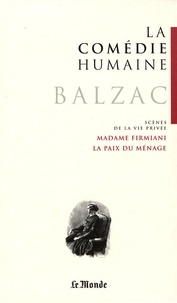 Honoré de Balzac - La Comédie humaine Tome 11 : Madame de Firmiani ; La paix du ménage - Scènes de la vie privée.