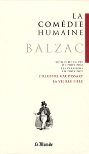 Honoré de Balzac - La Comédie humaine Tome 14 : L'illustre Gaudissart ; La muse du département ; La vieille fille ; Le cabinet des antiques.