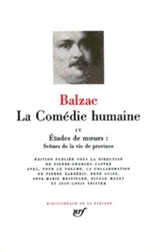 La Comédie humaine Tome 4 Etudes de moeurs. Scènes de la vie de province [suite