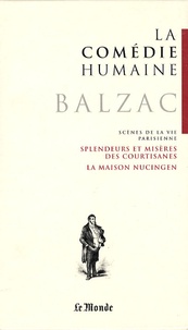 Honoré de Balzac - La Comédie humaine Tome 4 : La maison Nucingen ; Splendeurs et misères des courtisanes.