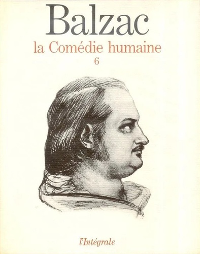 Honoré de Balzac - La Comédie humaine Tome 6 : .