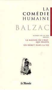 Honoré de Balzac - La Comédie humaine Tome 9 : La maison du chat-qui-pelote ; Un début dans la vie.