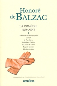 Honoré de Balzac - La Comédie humaine - Tome 1, La Maison du Chat-qui-pelote ; Gosbeck ; Le Peère Goriot ; Le Colonel Chabert ; La Messe de l'athée ; Eugénie Grandet ; Illusions perdues.
