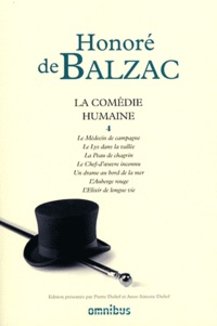 Honoré de Balzac - La comédie humaine - Tome 4, Le médecin de campagne ; Le lys dans la vallée ; La peau de chagrin ; Le chef-d'oeuvre inconnu ; Un drame au bord de la mer ; L'auberge rouge ; L'élixir de longue vie.