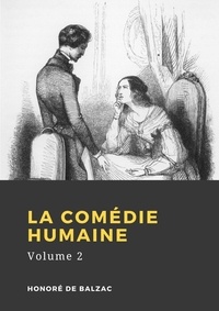 Honoré de Balzac - La Comédie humaine - Volume 2.