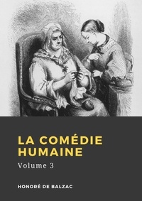 Honoré de Balzac - La Comédie humaine - Volume 3.