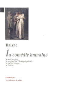 Honoré de Balzac - La comédie humaine - Avant-propos ; La maison du Chat-qui-Pelotte ; Le bal de Sceaux ; La bourse.