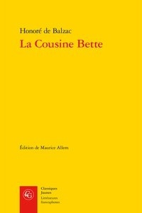 Honoré de Balzac - La cousine Bette.