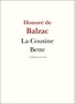 Honoré de Balzac - La Cousine Bette.