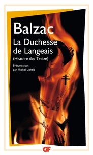 Honoré de Balzac et Michel Lichtlé - La Duchesse de Langeais - Histoire des Treize.