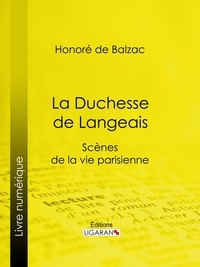 Honoré de Balzac et  Ligaran - La Duchesse de Langeais.