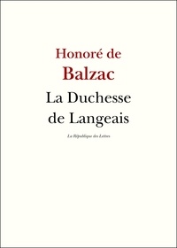 Honoré de Balzac - La Duchesse de Langeais.