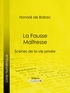 Honoré de Balzac et  Ligaran - La Fausse Maîtresse.