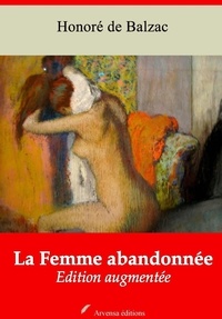 Honoré de Balzac - La Femme abandonnée – suivi d'annexes - Nouvelle édition 2019.