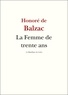 Honoré de Balzac - La Femme de trente ans.