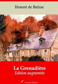 Honoré de Balzac - La Grenadière – suivi d'annexes - Nouvelle édition 2019.