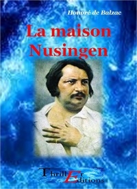 Honoré de Balzac - La maison Nusingen.