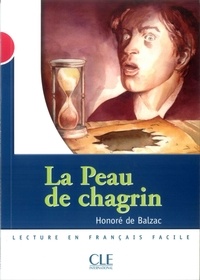 Honoré de Balzac et Annie Bazin - La peau de chagrin - Niveau 3 - Lecture Mise en scène - Ebook.