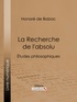 Honoré de Balzac et  Ligaran - La Recherche de l'absolu - Études philosophiques.