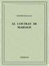 Honoré de Balzac - Le contrat de mariage.
