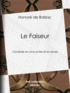 Honoré de Balzac - Le Faiseur - Comédie en cinq actes et en prose.