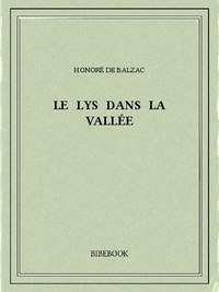 Honoré de Balzac - Le lys dans la vallée.